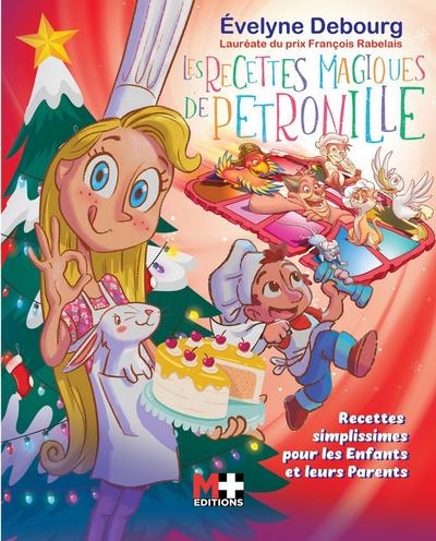 Recettes magiques de Pétronille : recette simplissimes pour les enfants et leurs parents  (Les) | 9782382110003 | Cuisine