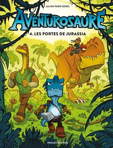 Aventurosaure T.04 - Les portes de Jurassia | 9782897518721 | BD