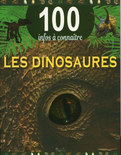 100 infos à connaître - Les dinosaures  | 9782753068384 | Documentaires