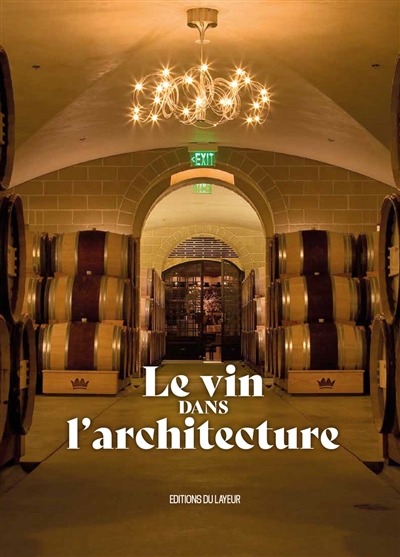 vin dans l'architecture (Le) | 9782915126976 | Cuisine
