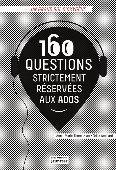 160 questions strictement réservées aux ados | 9782732448947 | Éducation