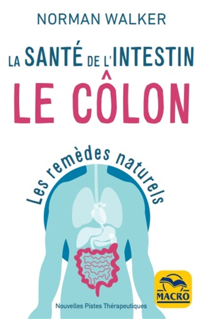 Côlon (Le) : la santé de l'intestin : les remèdes naturels | 9788828516729 | Santé