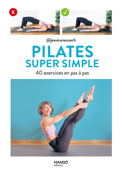 Pilates super simplee : 40 exercices en pas à pas  | 9782317027215 | Santé