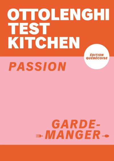 Passion garde-manger - Édition Québécoise | 9782924965511 | Cuisine
