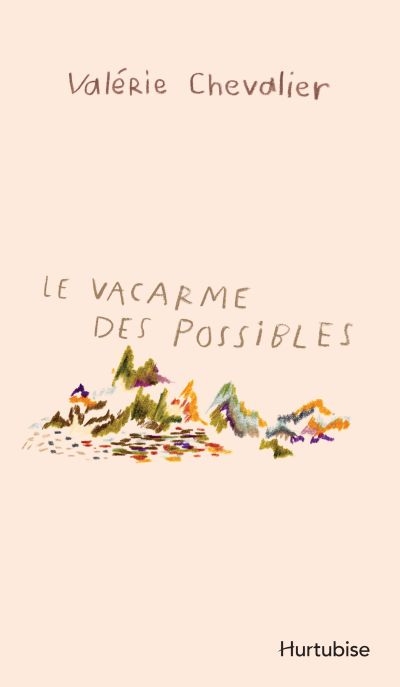 vacarme des possibles (Le) | 9782897817886 | Romans édition québécoise