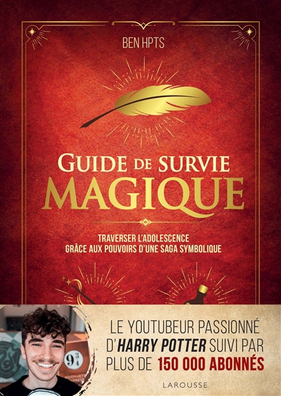 Guide de survie magique : traverser l'adolescence grâce aux pouvoirs d'une saga symbolique | 9782036007178 | Documentaires