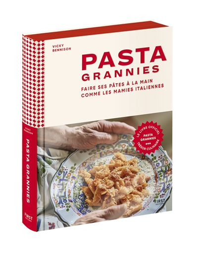 Pasta grannies : faire ses pâtes à la main comme les mamies italiennes  | 9782412070697 | Cuisine