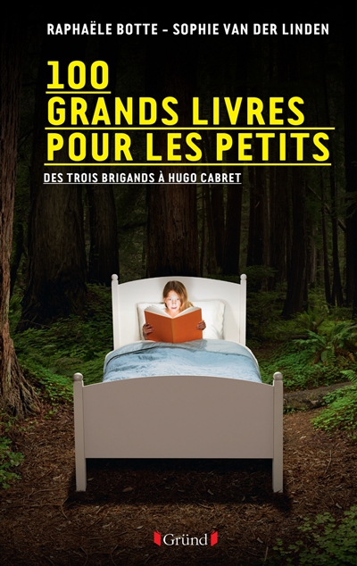 100 grands livres pour les petits : des Trois brigands à Hugo Cabret  | 9782324029455 | Essais