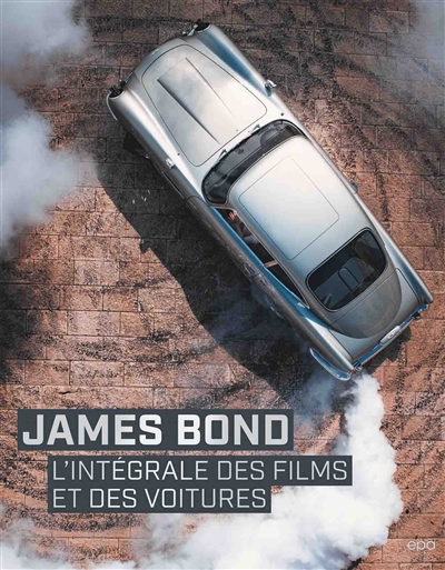 James Bond : l'intégrale des films et des voitures  | 9782376710738 | Arts