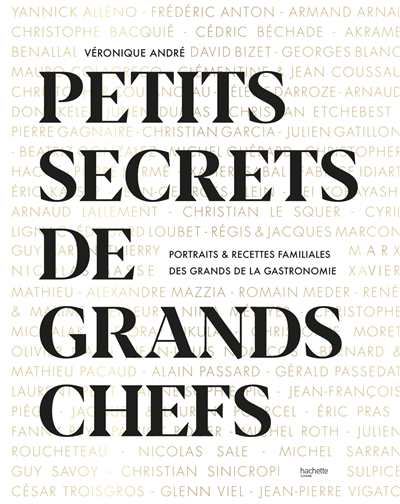 Petits secrets de grands chefs : portraits & recettes familiales des grands de la gastronomie  | 9782017138112 | Cuisine