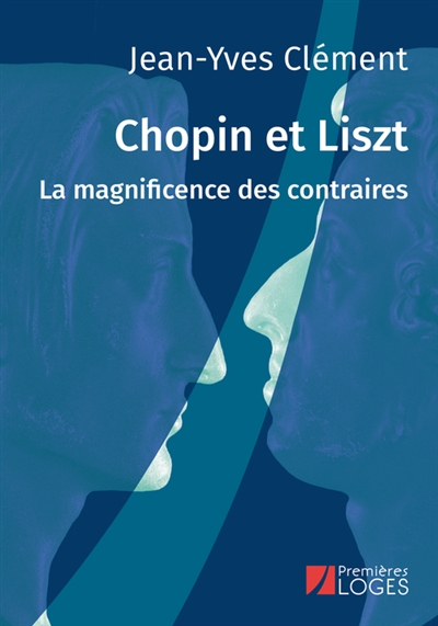 Chopin et Liszt : la magnificence des contraires  | 9782843853883 | Arts
