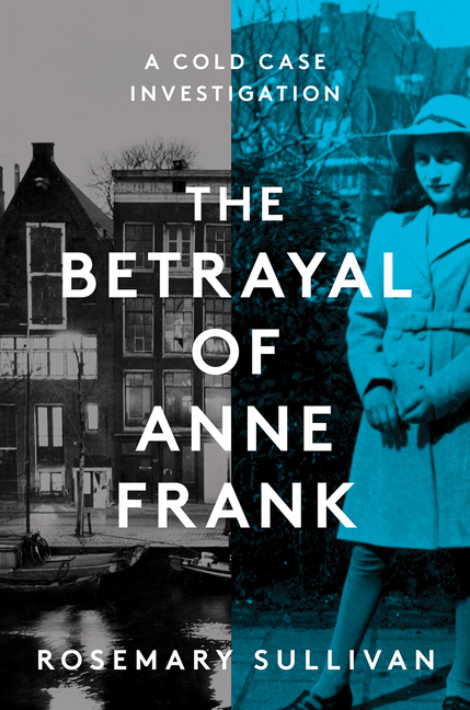 The Betrayal of Anne Frank : A Cold Case Investigation | History & Society