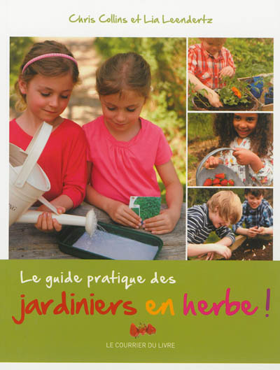 guide pratique des jardiniers en herbe (Le) | 9782702909836 | Documentaires