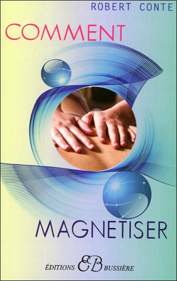 Comment magnétiser | 9782850903045 | Santé