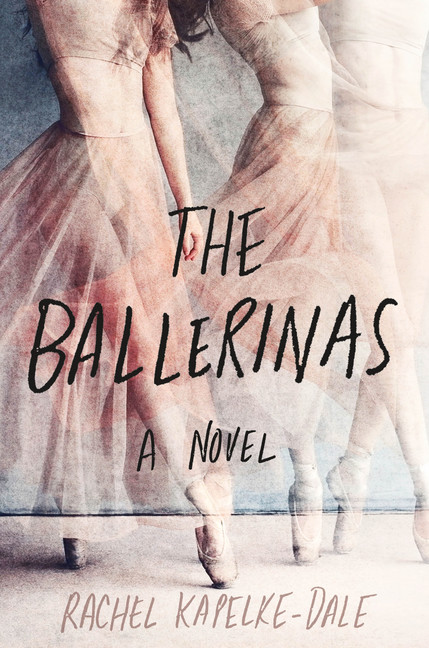 The Ballerinas : A Novel | Novel