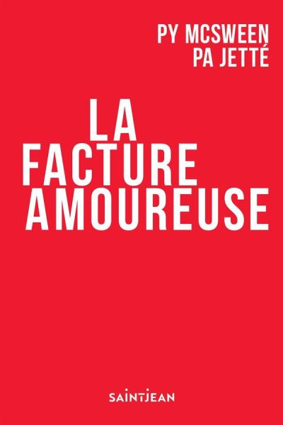 Facture amoureuse (La) | McSween, Pierre-Yves