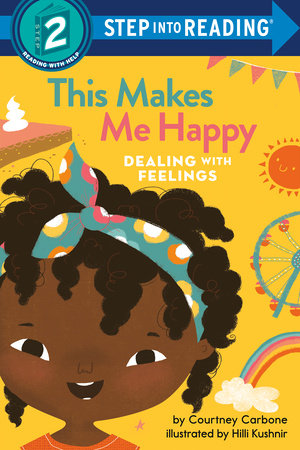 Step Into Reading - This Makes Me Happy : Dealing With Feelings | First reader