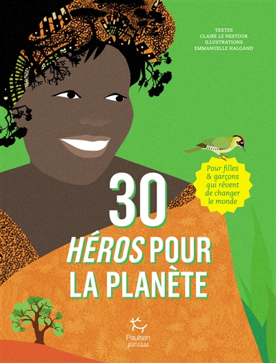 30 héros pour la planète | 9782375021279 | Documentaires