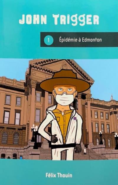 John Trigger T.01 - Épidemie à Edmonton | 9782982050112 | Romans 12 à 14 ans