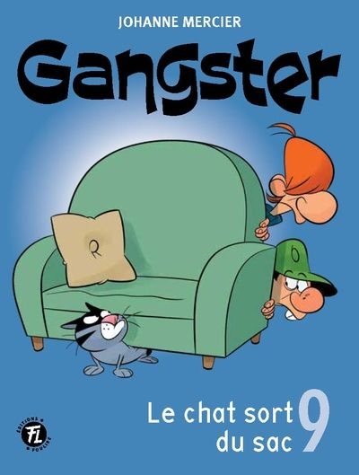 Gangster T.09 - Le chat sort du sac  | 9782895915591 | Romans 9 à 11 ans