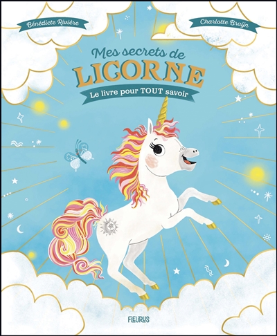 Mes secrets de licorne : le livre pour tout savoir | 9782215166054 | Documentaires