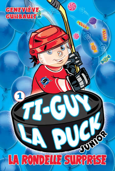 Ti-Guy la puck junior T.01 - rondelle surprise (La) | 9782897465094 | Romans 6 à 8 ans