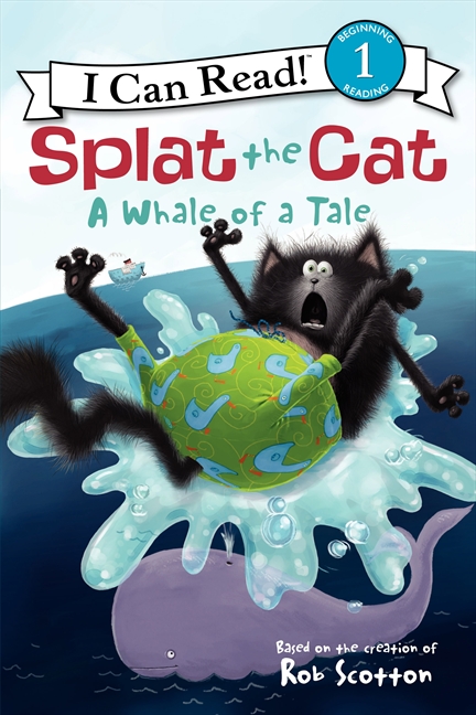 I Can Read Level 1 - Splat the Cat: A Whale of a Tale | Scotton, Rob