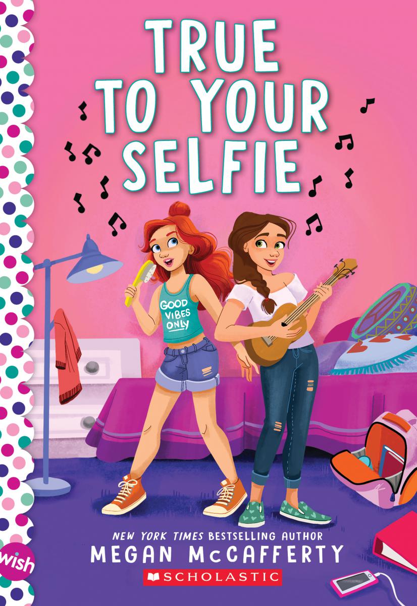 True To Your Selfie: A Wish Novel | 9-12 years old