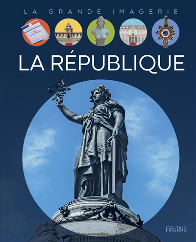 La grande imagerie - République (La) | 9782215174875 | Documentaires