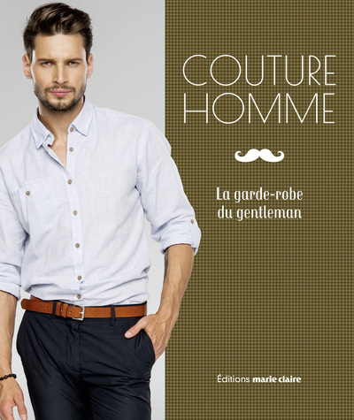 Couture homme : la garde-robe du gentleman | 9791032306581 | Bricolage et Passe-temps adulte