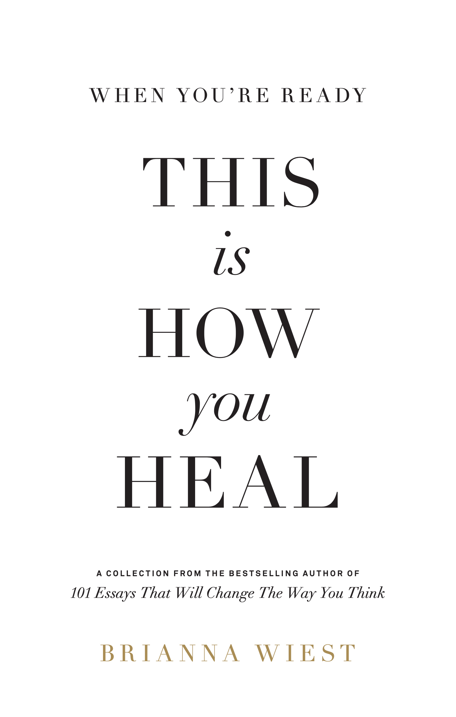 When You're Ready, This Is How You Heal | Wiest, Brianna