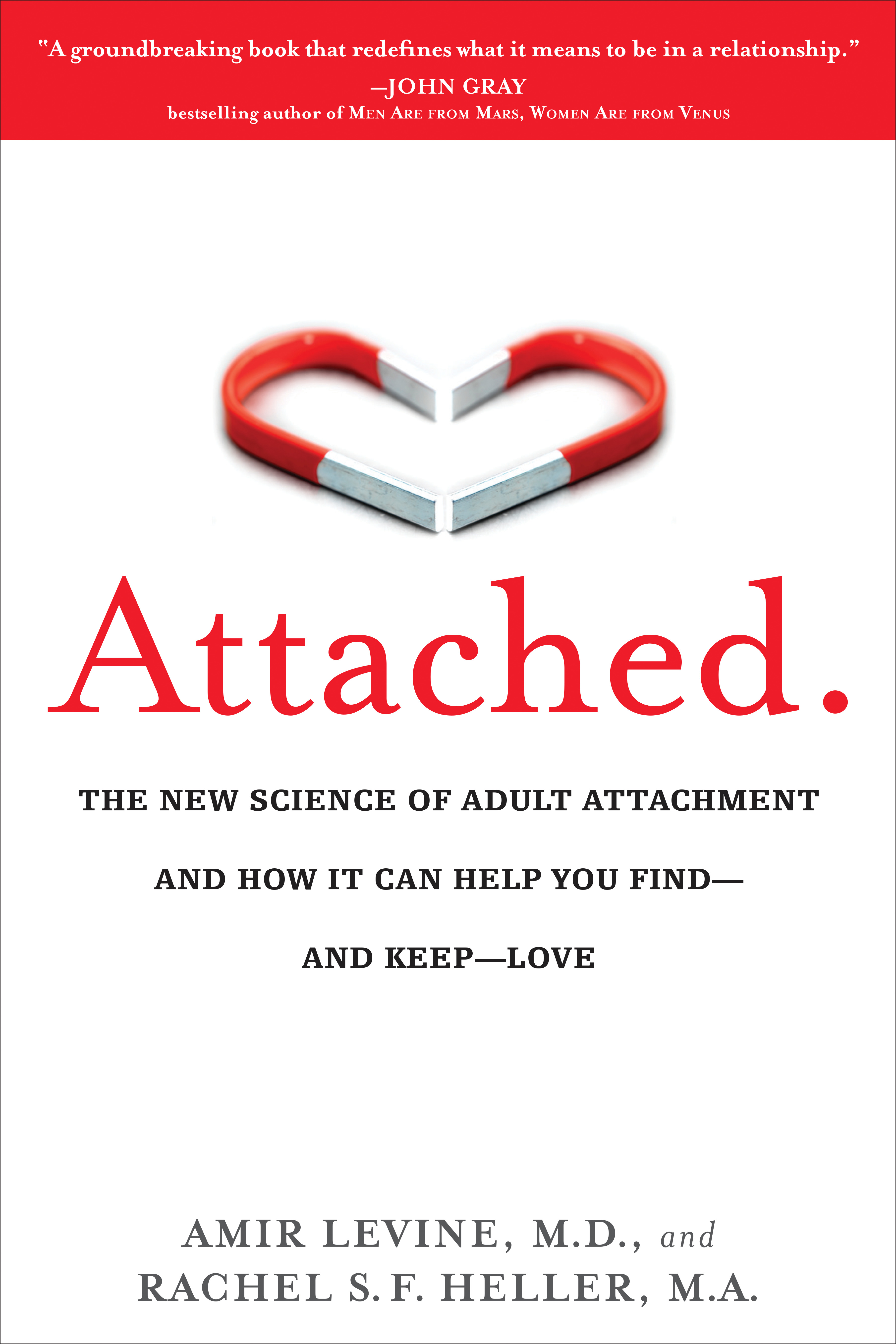 Attached : The New Science of Adult Attachment and How It Can Help You Find--and Keep-- Love | Psychology & Self-Improvement