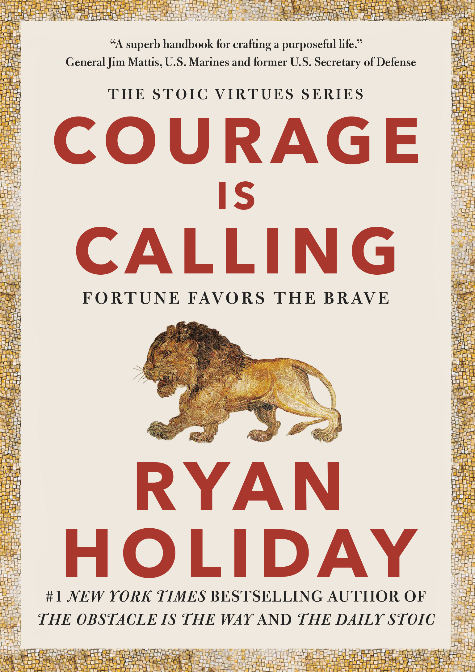 Courage Is Calling : Fortune Favors the Brave | Holiday, Ryan