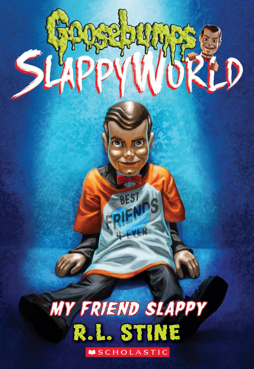 My Friend Slappy - Goosebumps SlappyWorld #12 | Stine, R. L.