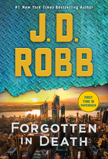 Forgotten in Death : An Eve Dallas Novel | Robb, J. D.