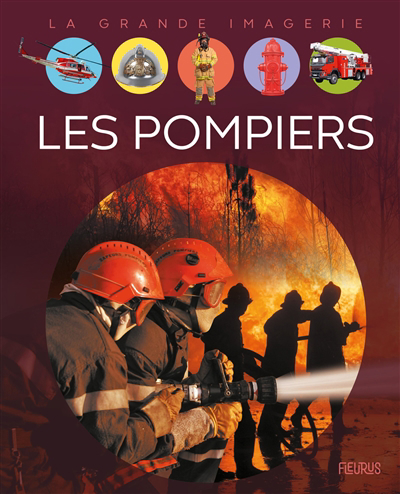La grande imagerie  - Les pompiers  | 9782215158325 | Documentaires