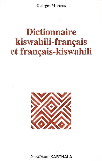 Dictionnaire kiswahili-français et français-kiswahili | 9782845867949 | Dictionnaires