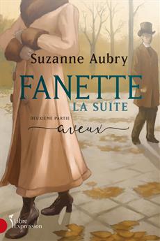 Fanette : la suite - deuxième partie - Aveux | 9782764814895 | Romans édition québécoise