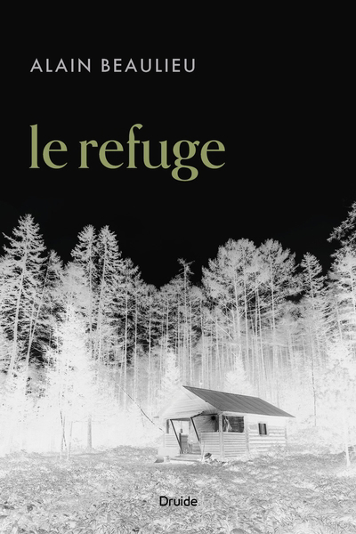 refuge (Le) | 9782897116064 | Romans édition québécoise