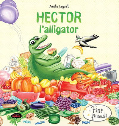 Hector l'alligator | 9782898104480 | Albums d'histoires illustrés