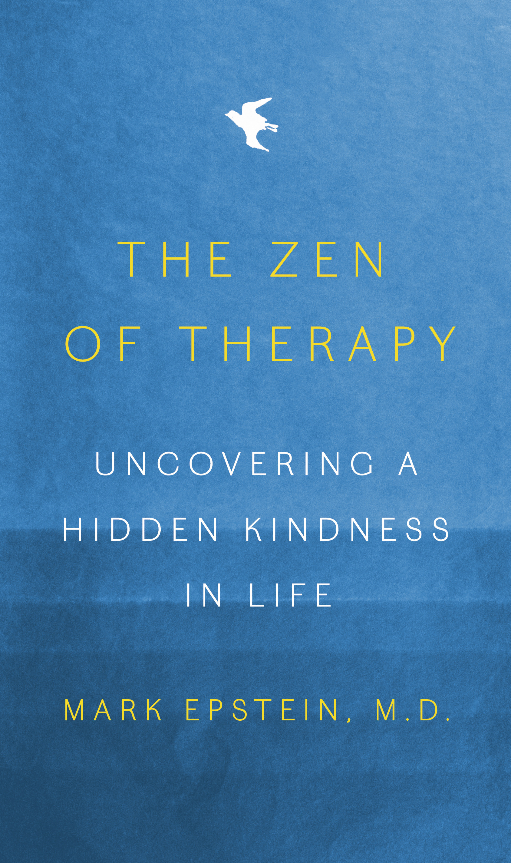 The Zen of Therapy : Uncovering a Hidden Kindness in Life | Psychology & Self-Improvement