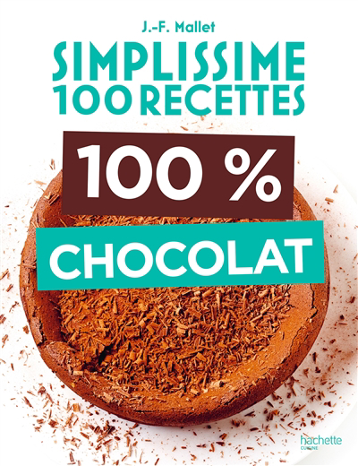 Simplissime 100 recettes : 100 % chocolat | 9782019462437 | Cuisine