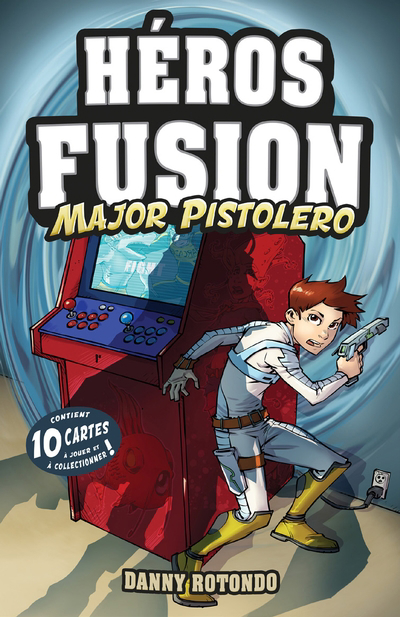 Héros Fusion - Major Pistolero | 9782897657710 | Romans 9 à 11 ans