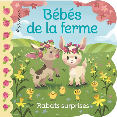 Bébés de la ferme : Rabats surprises | 9782897519216 | Petits cartonnés et livres bain/tissus