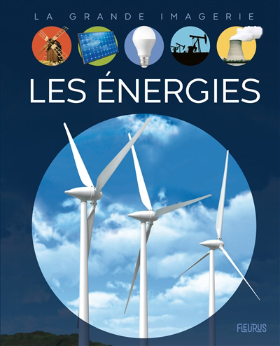 La grande imagerie - énergies (Les) | 9782215179023 | Documentaires