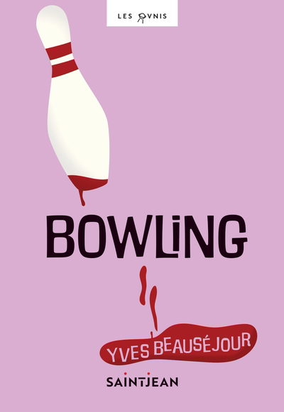 Bowling | 9782898272585 | Romans édition québécoise