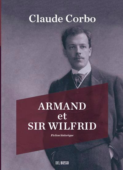Armand et Sir Wilfrid | 9782925079316 | Romans édition québécoise