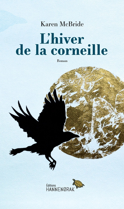 Hiver de la corneille (L') | 9782923926643 | Romans édition québécoise