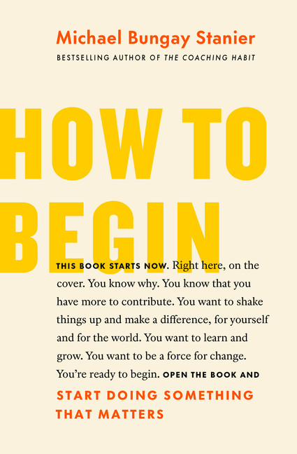 How to Begin : Start Doing Something That Matters | Psychology & Self-Improvement
