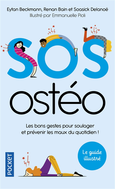 SOS ostéo : les bons gestes pour soulager et prévenir les maux du quotidien ! : le guide illustré | 9782266318006 | Santé
